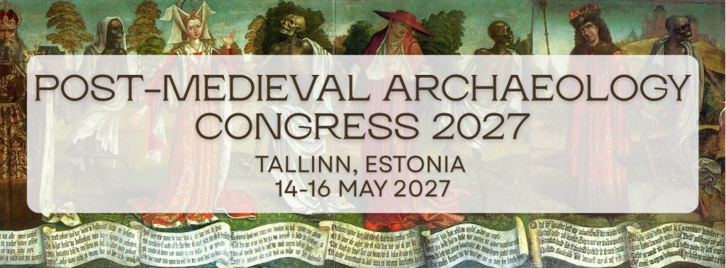 Banner announcement: Post-Medieval Archaeology Congress 2027, Tallinn Estonia, 14 to 16 May 2027. Text overlaid on an image of the painting Danse Macabre from St Nicholas' Church Tallinn.